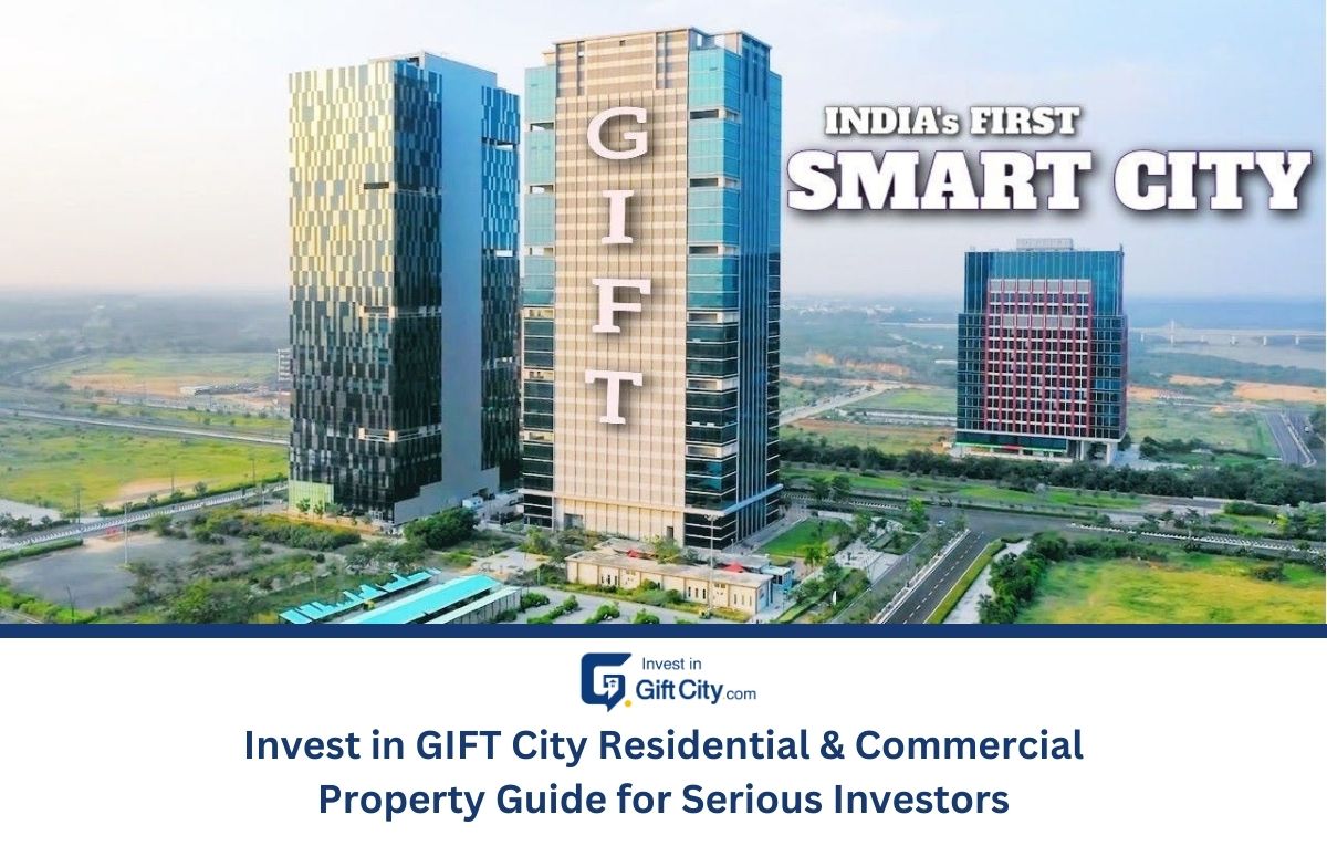 Invest in GIFT City Residential & Commercial Property Guide for Serious Investors Invest in GIFT City Residential & Commercial Property Guide for Serious Investors