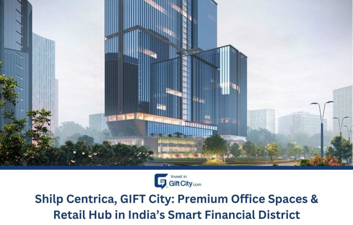 Shilp Centrica, GIFT City: Premium Office Spaces & Retail Hub in India Smart Financial District